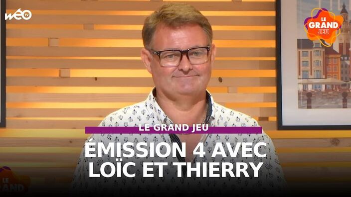 Le Grand Jeu avec Loïc et Thierry : manche 4