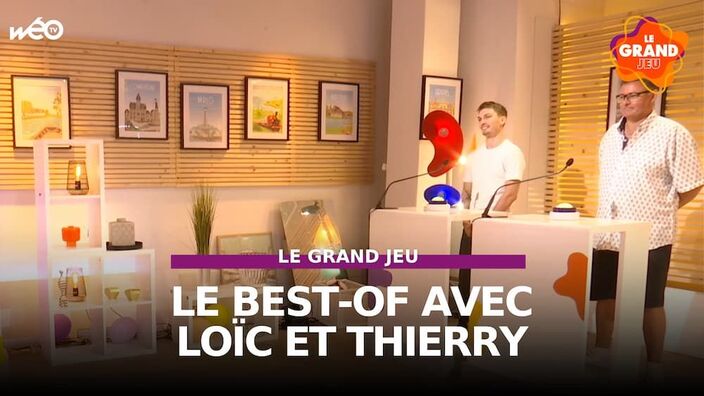 Le Grand Jeu avec Loïc et Thierry : le best-of