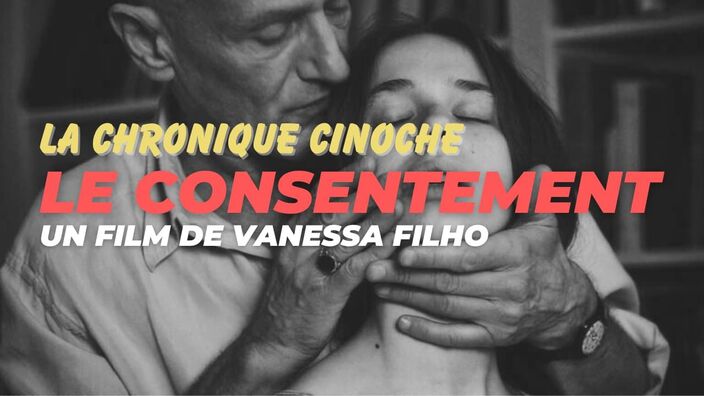 La chronique cinoche de Christophe : Le Consentement 