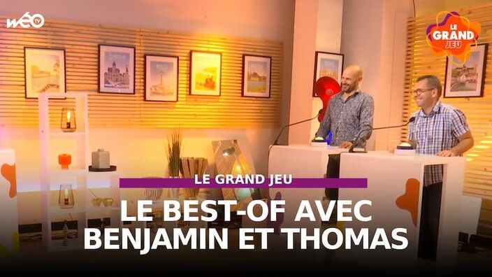 Le Grand Jeu avec Benjamin et Thomas : le best-of