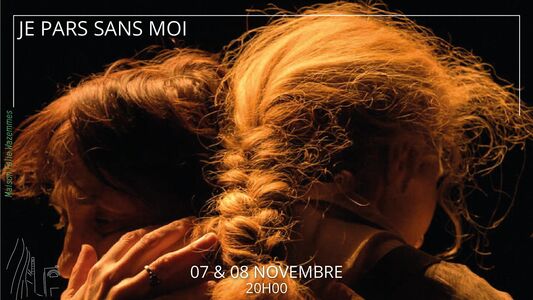 Je pars sans moi - Isabelle Labon / Cie Les Merveilleuses