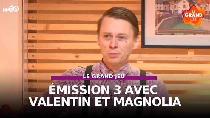 Le Grand Jeu avec Valentin et Magnolia : manche 3