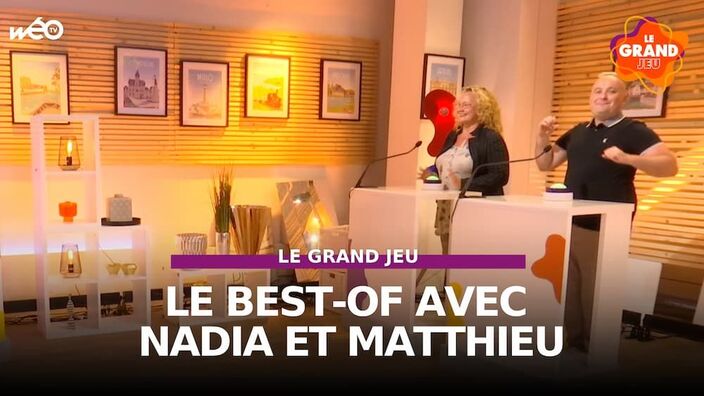 Le Grand Jeu avec Nadia et Matthieu : le best-of