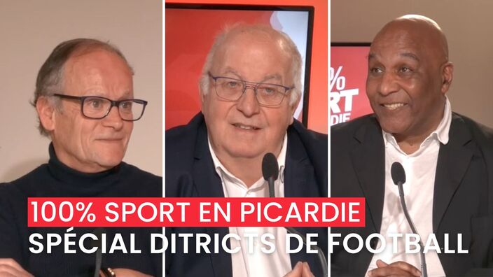 100% sport en Picardie Spécial districts picards de football