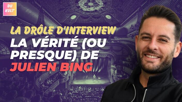 Drôle d'interview : Julien Bing