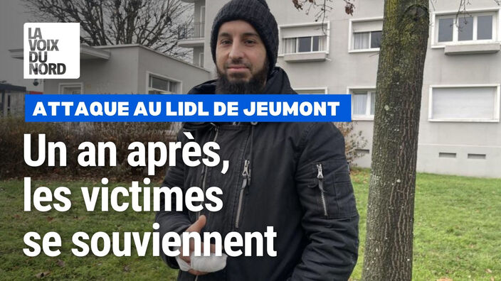 Attaque au Lidl de Jeumont : un an après