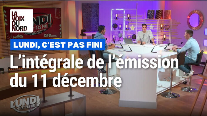 Le LOSC et Lens en Coupe d'Europe, la Coupe de France : Lundi, c'est pas fini ! du 11 décembre