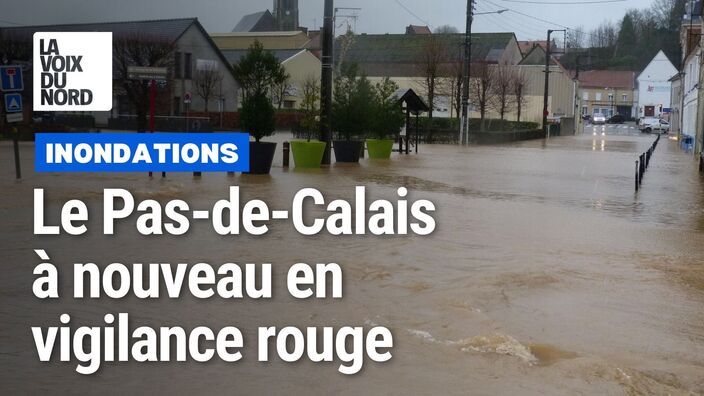 Le Pas-de-Calais à nouveau en vigilance rouge pour "crues"