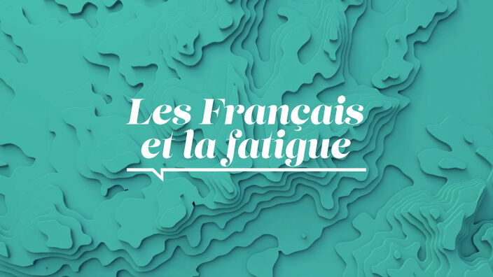 La Santé D'abord : Les Français et la fatigue