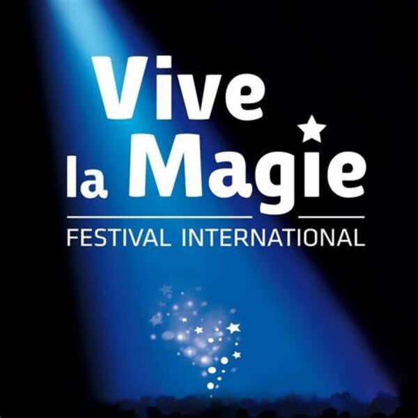 20 places pour "Vive la magie"