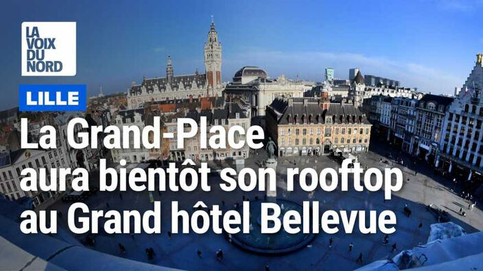 La Grand-Place de Lille aura bientôt son rooftop, au Grand hôtel Bellevue