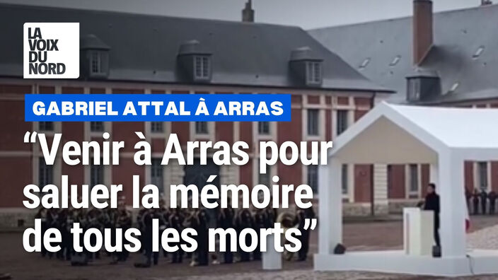 Gabriel Attal à Arras : "Venir ici pour saluer la mémoire de tous les morts"