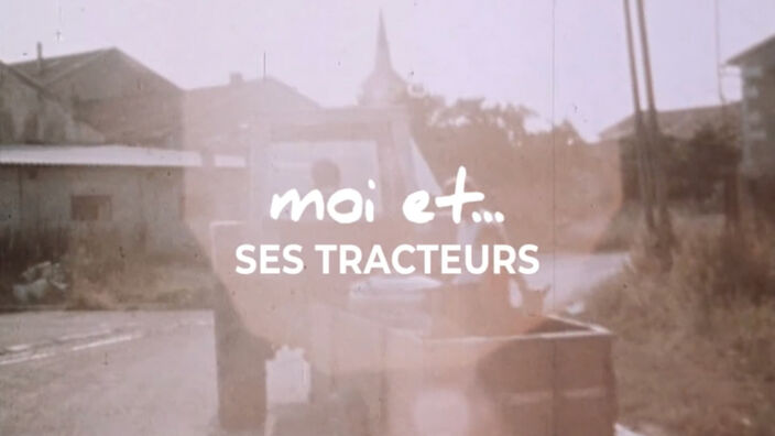 Moi et... Ses tracteurs