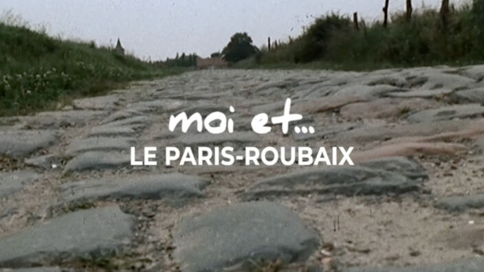 Moi et... Le Paris-Roubaix