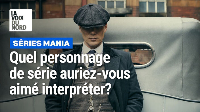 Séries Mania : quel personnage de série auriez-vous aimé interpréter ?