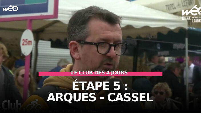 Le club des 4 Jours | 5e étape : Arques - Cassel