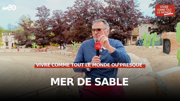 Vivre comme tout le monde ou presque à la mer de sable 