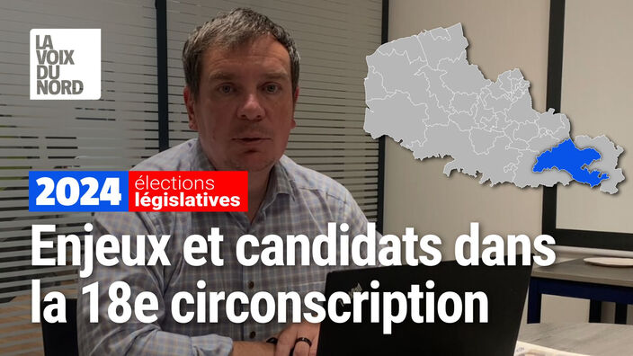 Législatives 2024 dans la 18e circonscription du Nord : enjeux et candidats