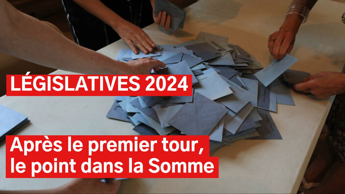 Législatives 2024: le point dans la Somme après le premier tour