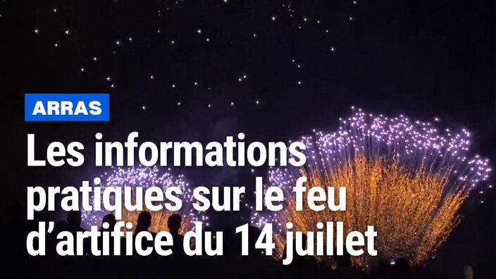 Tout savoir sur le feu d'artifice du 14 juillet à Arras