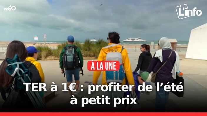 L'info des Hauts-de-France du jeudi 18 juillet 2024