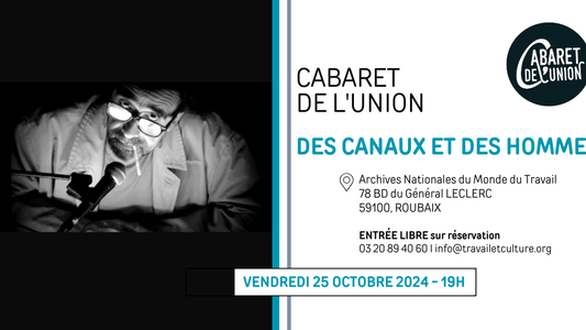 Cabaret de l'Union : Des Canaux et des Hommes