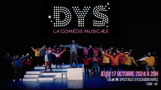 DYS, la comédie musicale à Escaudoeuvres !