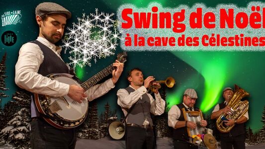 DU SWING DE NOËL SAUCE TIRE-LAINE À LA CAVE DES CÉLESTINES