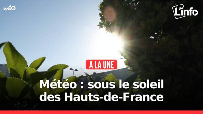 L'info des Hauts-de-France du jeudi 03 avril 2025