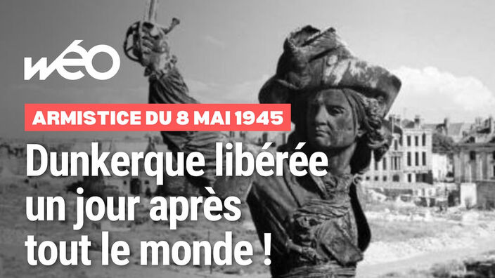 Armistice du 8 mai : la Libération de Dunkerque s'est faite un jour après tout le monde !