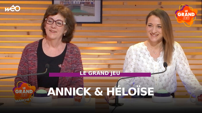 Le Grand Jeu avec Annick et Héloïse