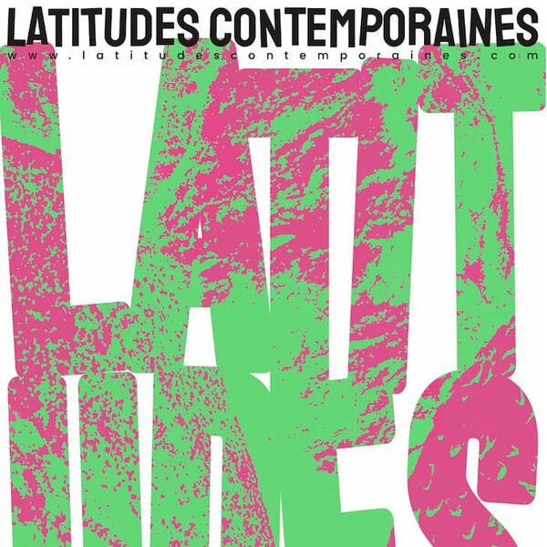 2 places pour le Festival Latitudes Contemporaines