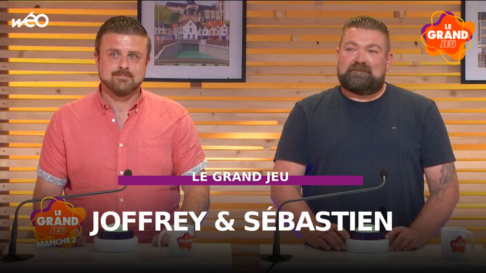 Le Grand Jeu avec Joffrey et Sébastien