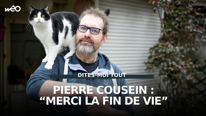 Pierre Cousein : "Merci la fin de vie"