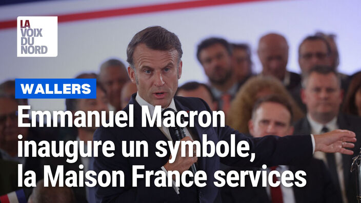 Emmanuel Macron inaugure la Maison France services à Wallers