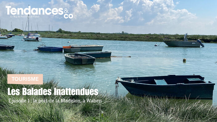 Les Balades Inattendues, épisode 1 : le port de la Madelon, à Waben