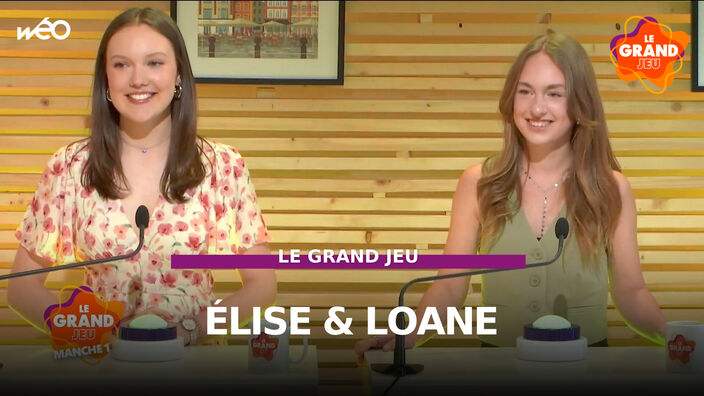 Le Grand Jeu avec Elise et Loane
