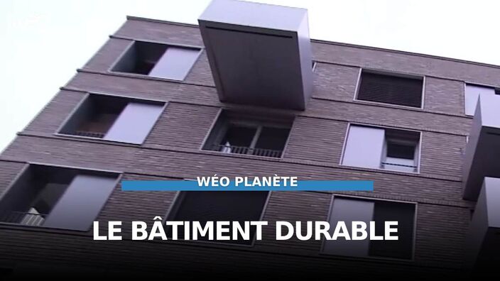 Weo Planète : Le bâtiment durable 