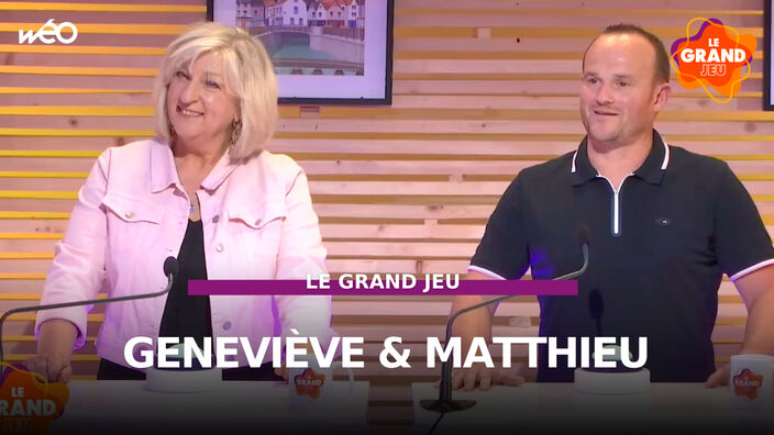 Le Grand Jeu avec Geneviève et Matthieu