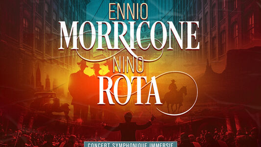 IL ÉTAIT UNE FOIS… ENNIO MORRICONE & NINO ROTA