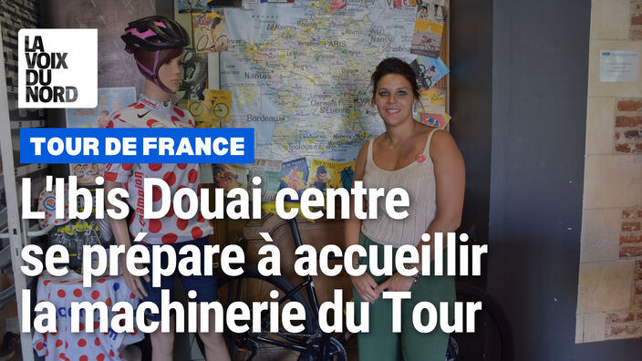 « Ça draine de bonnes ondes » : l'Ibis Douai centre se prépare à accueillir la machinerie du Tour de France