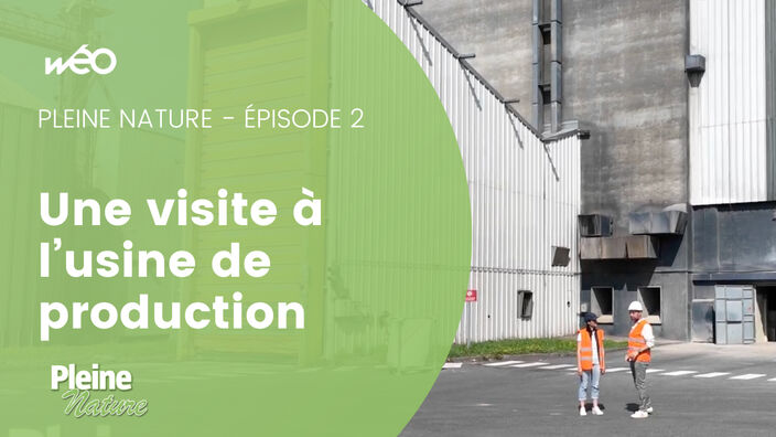 Pleine Nature - Une visite à l'usine de production