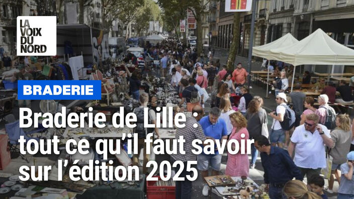 Braderie de Lille : tout ce qu'il faut savoir sur l'édition 2025