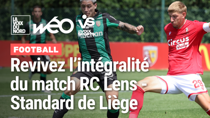 Le replay en intégralité de RC Lens - Standard de Liège