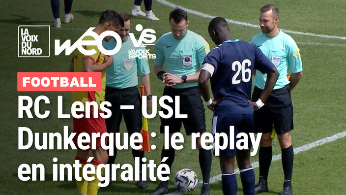 Le replay de RC Lens – USL Dunkerque en intégralité