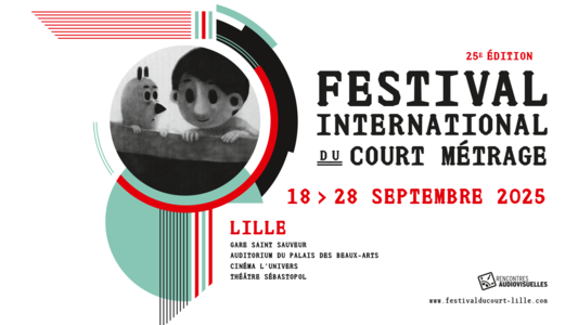 Festival International du Court Métrage de Lille - 25e édition : 18 > 28 septembre 2025