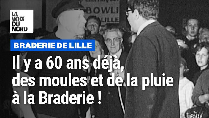 Braderie de Lille : il y a 60 ans déjà, on parlait moules et pluie à la Braderie