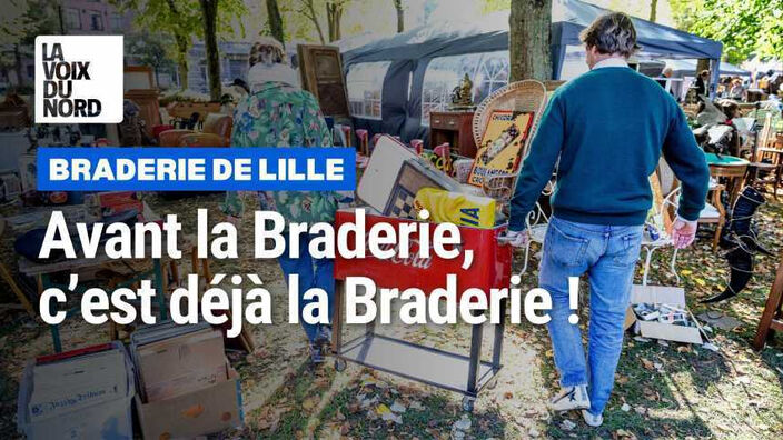 Déjà des premières affaires, à la veille du lancement officiel de la Braderie de Lille