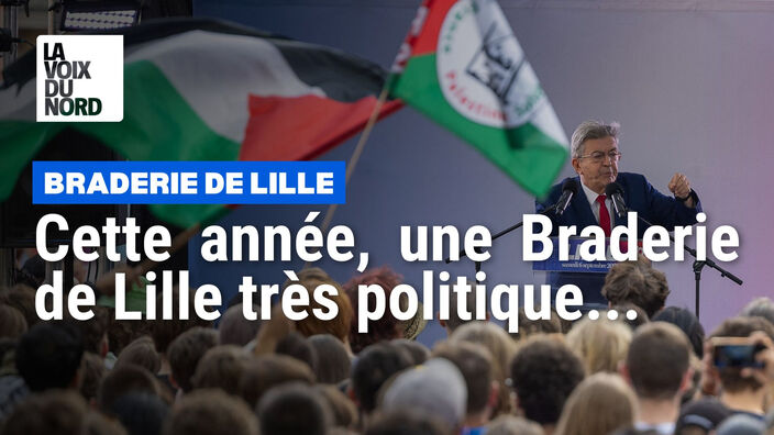 Une Braderie de Lille très politique dans un contexte instable