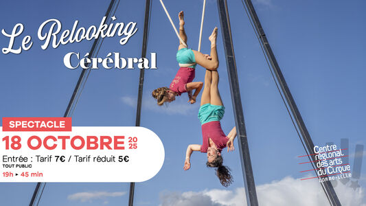 SPECTACLE • Relooking Cérébral